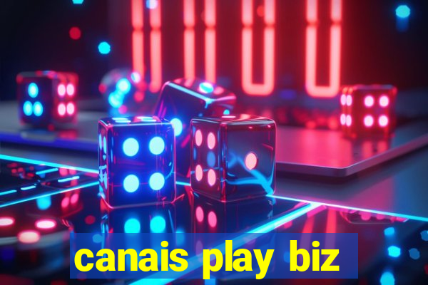 canais play biz